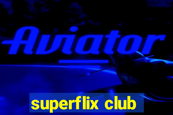 superflix club